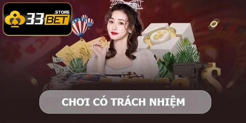 Tìm hiểu về việc chơi có trách nhiệm tại hệ thống