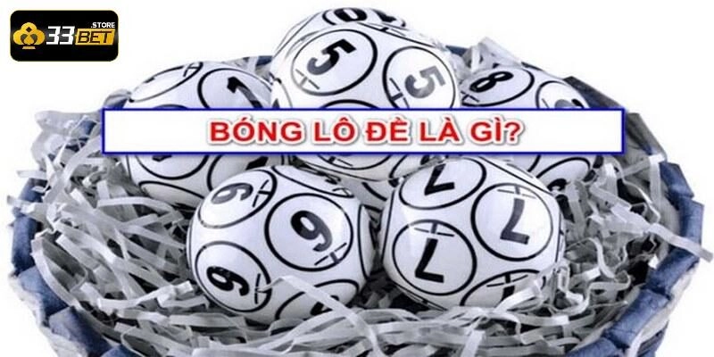 Bóng lô đề là gì?
